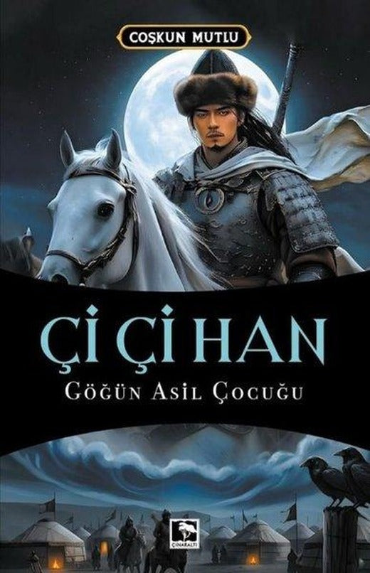 Çi Çi Han - Göğün Asil Çocuğu | Çınaraltı Yayınları (İnce Kapak)