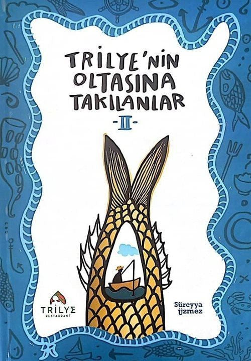 Trilye’nin Oltasına Takılanlar 2