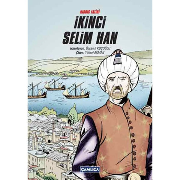 Kıbrıs Fatihi İkinci Selim Han