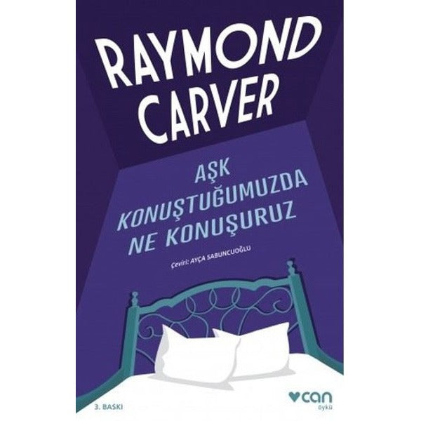 Aşk Konuştuğumuzda Ne Konuşuruz | Can Yayınları