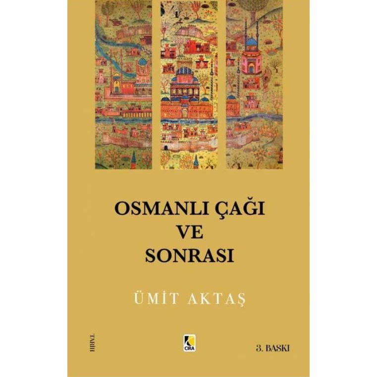 Osmanlı Çağı Ve Sonrası | Çıra Yayınları (Ciltsiz)
