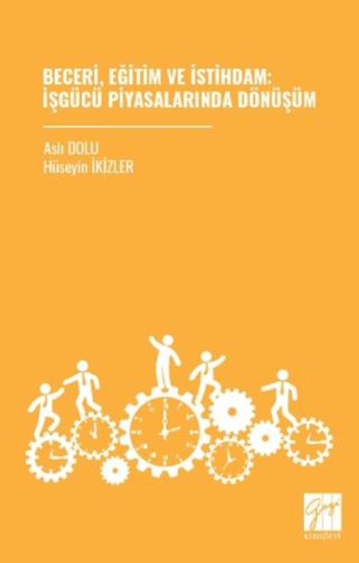 Beceri, Eğitim ve İstihdam: İşgücü Piyasalarında Dönüşüm