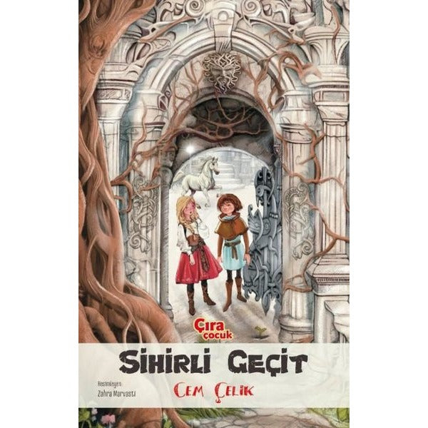 Sihirli Geçit | Çıra Çocuk Yayınları (İnce Kapak)
