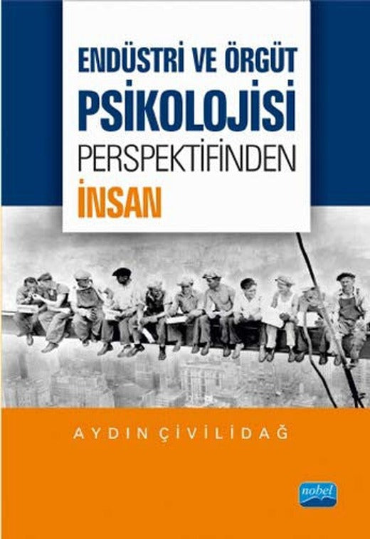 Endüstri ve Örgüt Psikolojisi Perspektifinden İnsan | Nobel Akademi Yayıncılık
