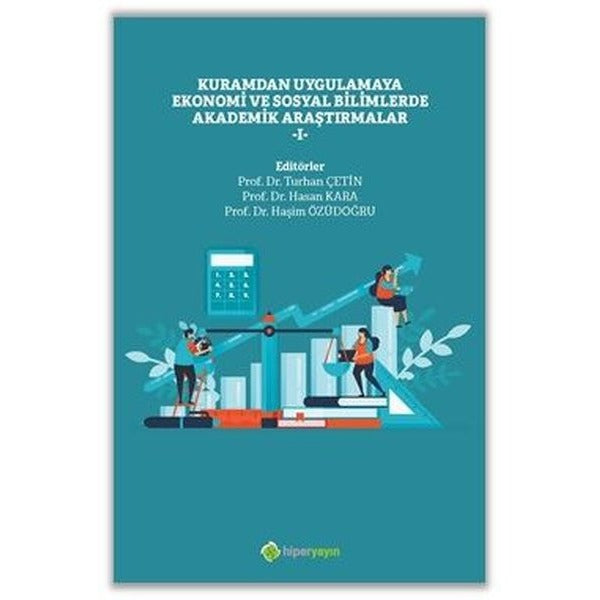 Kuramdan Uygulamaya Ekonomi ve Sosyal Bilimlerde Akademik Araştırmalar- 1 | Hiperlink (İnce Kapak)