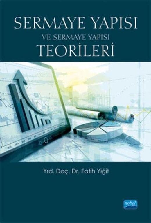 Sermaye Yapısı ve Sermaye Yapısı Teorileri | Nobel Akademik Yayıncılık (İnce Kapak)