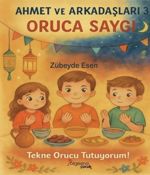 Ahmet ve Arkadaşları 3 - Oruca Saygı
