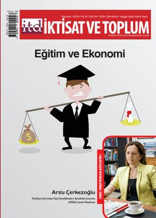 İktisat ve Toplum Dergisi Sayı: 94 Ağustos 2018 | İktisat ve Toplum Dergisi (Ciltsiz)