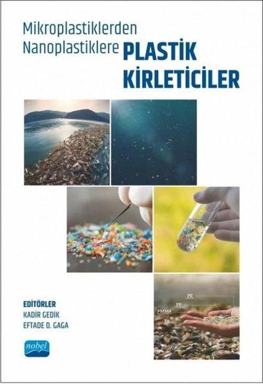 Mikroplastiklerden Nanoplastiklere Plastik Kirleticiler | Nobel Akademik Yayıncılık (İnce Kapak)