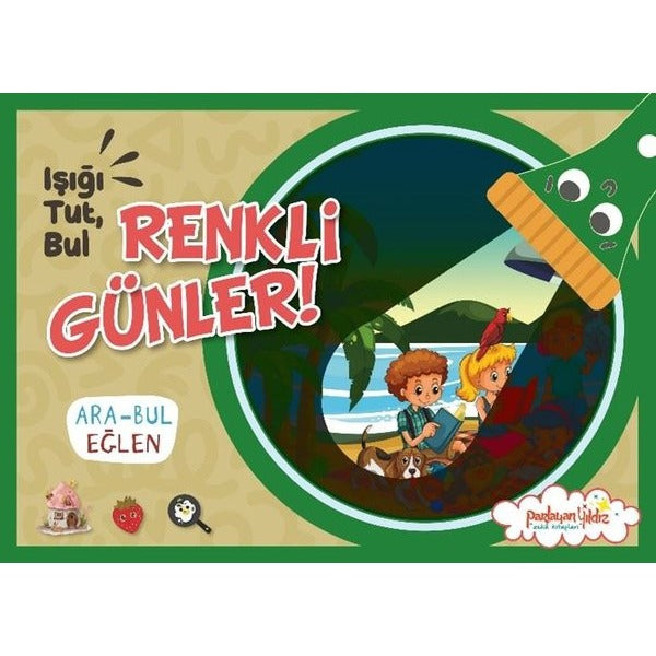 Renkli Günler! Işığı Tut, Bul | Parlayan Yıldız (İnce Kapak)