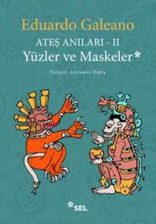 Ateş Anıları II - Yüzler ve Maskeler