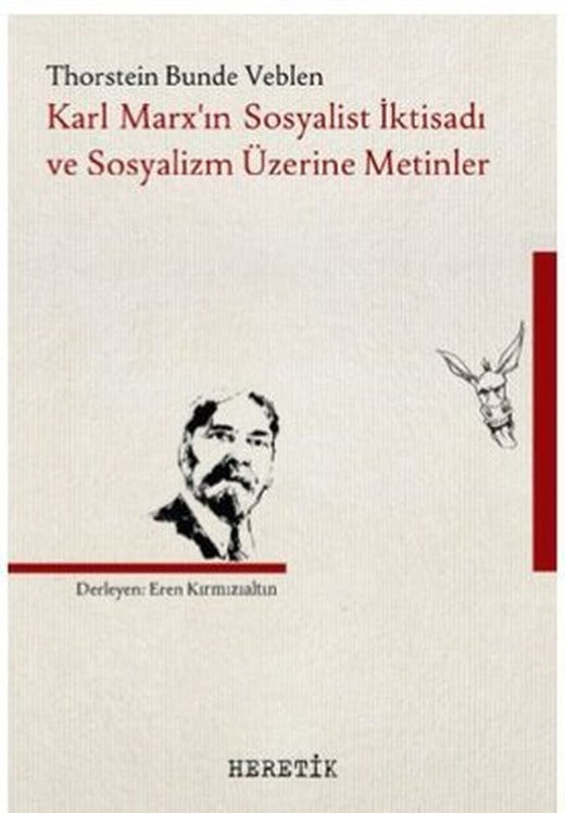 Karl Marx'ın Sosyalist İktisadı ve Sosyalizm Üzerine Metinler | Heretik Yayıncılık
