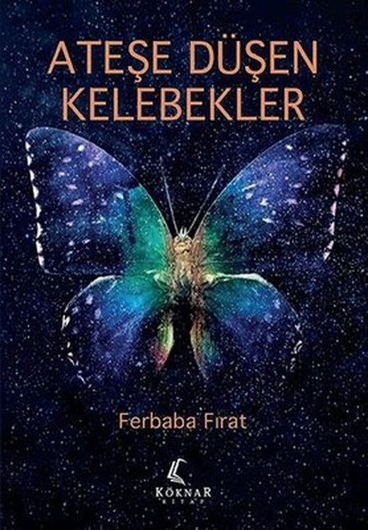 Ateşe Düşen Kelebekler | Köknar Kitap