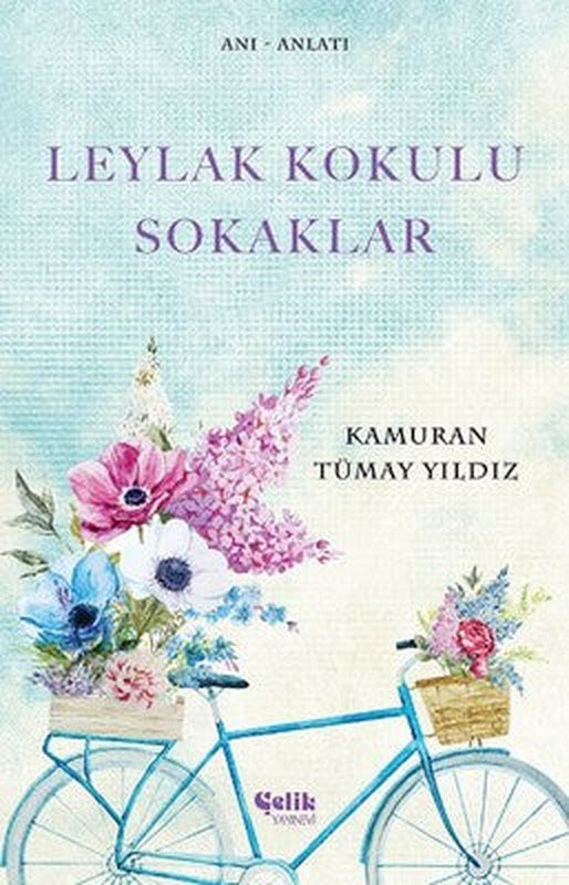 Leylak Kokulu Sokaklar | Çelik Yayınevi