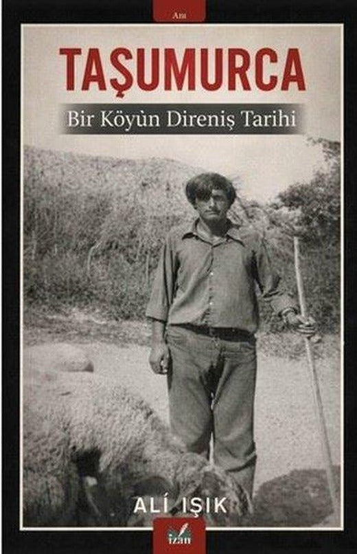 Taşumurca: Bir Köyün Direniş Tarihi | İzan Yayıncılık (İnce Kapak)