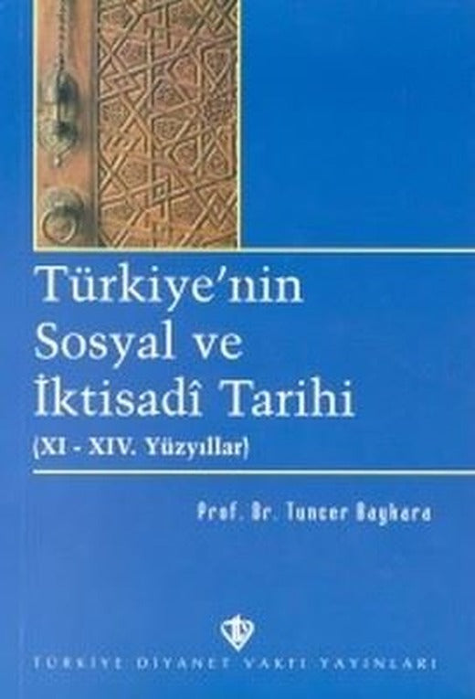 Türkiye'nin Sosyal ve İktisadi Tarihi(XI - XIV. Yüzyıllar) | Türkiye Diyanet Vakfı Yayınları