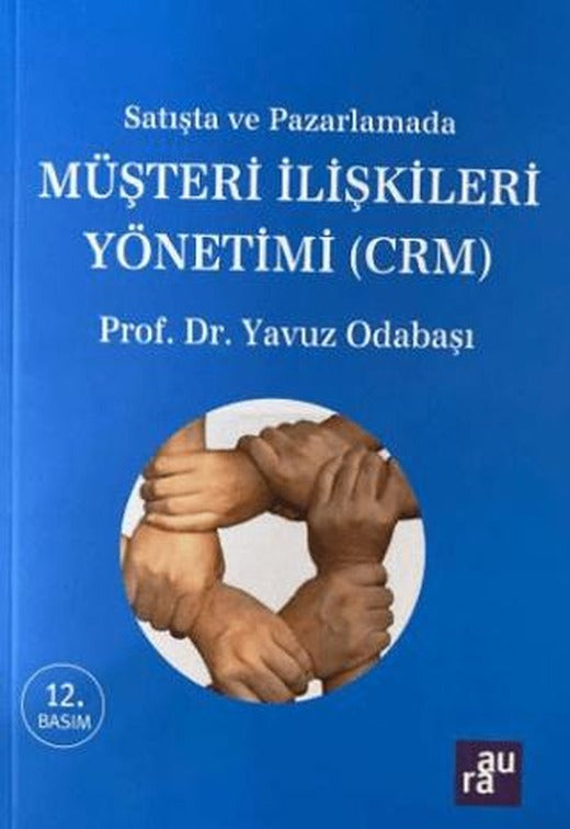 Satışta ve Pazarlamada Müşteri İlişkileri Yönetimi (CRM)