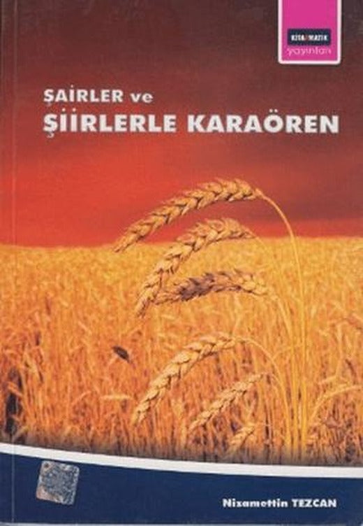 Şairler ve Şiirlerle Karaören | Kitapmatik Yayınları (Ciltsiz)
