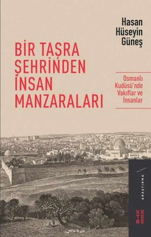 Bir Taşra Şehrinden İnsan Manzaraları | Ketebe Yayınları