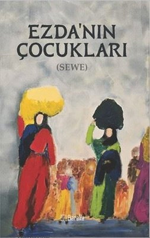 Ezda'nın Çocukları | Baraka Kitap (İnce Kapak)