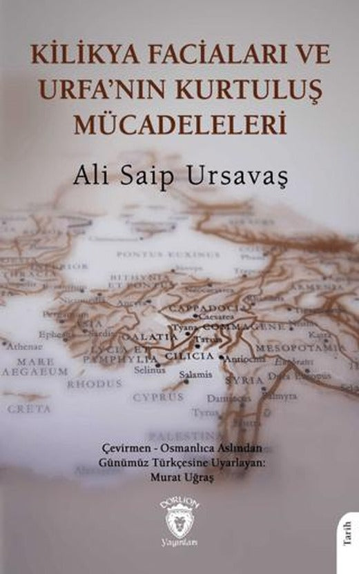 Kilikya Faciaları ve Urfa’nın Kurtuluş Mücadeleleri | Dorlion Yayınları (Ciltsiz)
