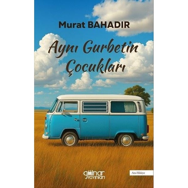 Aynı Gurbetin Çocukları