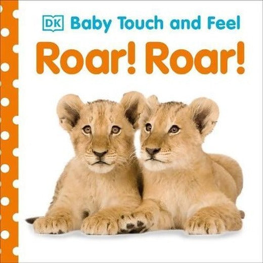 Baby Touch and Feel Roar! Roar! | Dorling Kindersley Ltd
