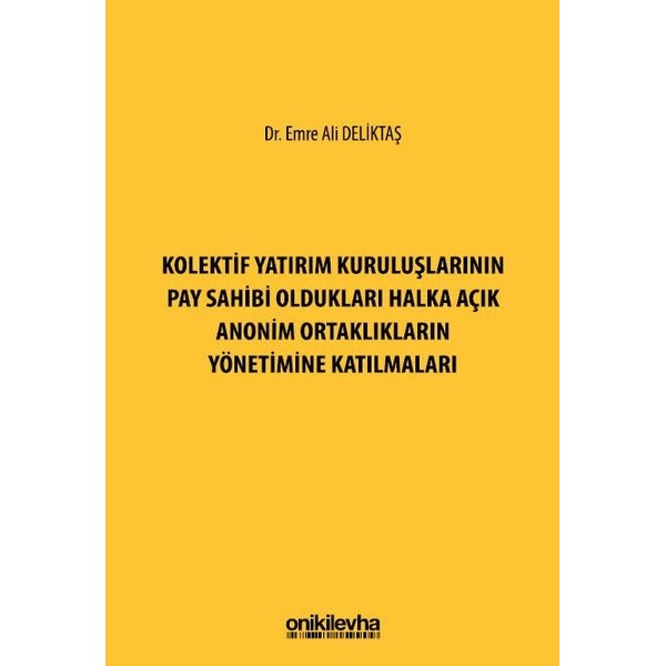 Kolektif Yatırım Kuruluşlarının Pay Sahibi Oldukları Halka Açık Anonim Ortaklıkların Yönetimine Katılmaları