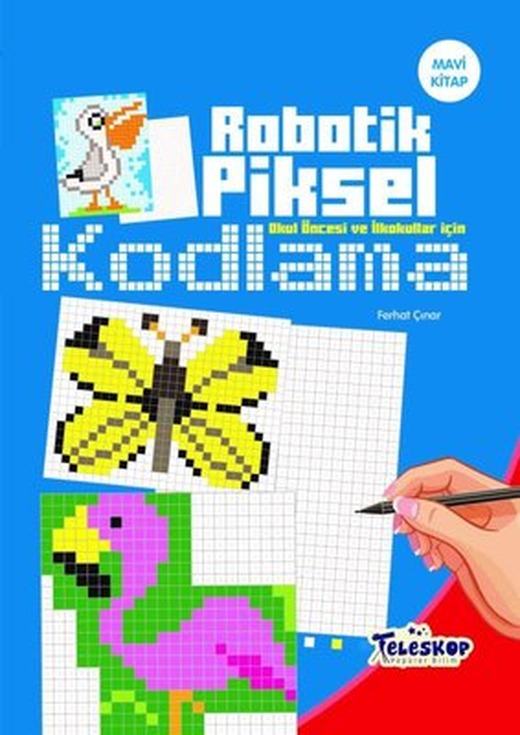 Robotik Piksel Kodlama - Mavi Kitap | Teleskop Popüler Bilim