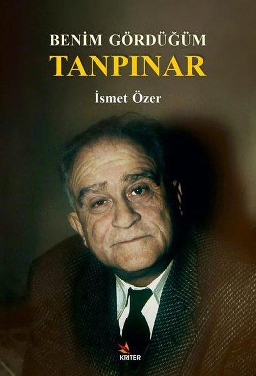 Benim Gördüğüm Tanpınar | Kriter (İnce Kapak)