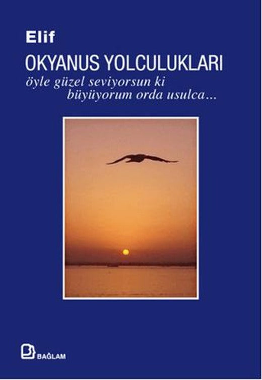 Okyanus Yolculukları : Öyle Güzel Seviyorsun ki Büyüyorum Orda Usulca