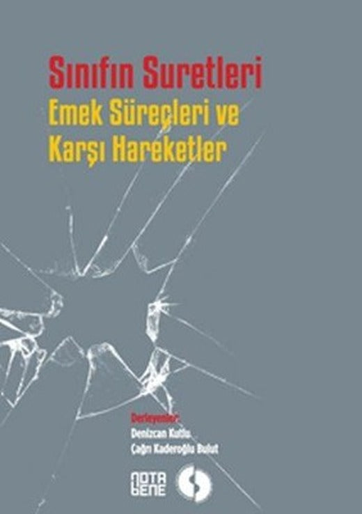 Sınıfın Suretleri-Emek Süreçleri ve Karşı Hareketler | Nota Bene Yayınları