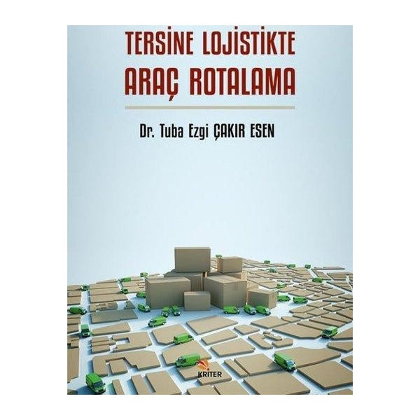 Tersine Lojistikte Araç Rotalama | Kriter (İnce Kapak)