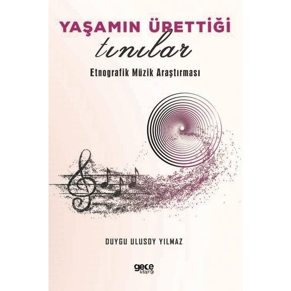 Yaşamın Ürettiği Tınılar | Gece Kitaplığı