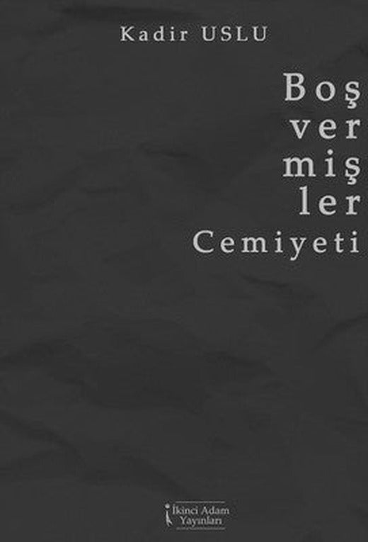 Boş Vermişler Cemiyeti | İkinci Adam Yayınları