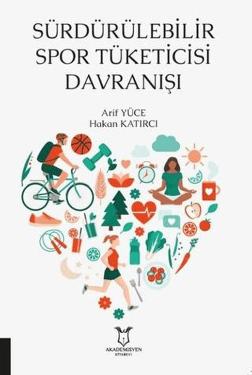 Sürdürülebilir Spor Tüketicisi Davranışı | Akademisyen Kitabevi (Ciltsiz)