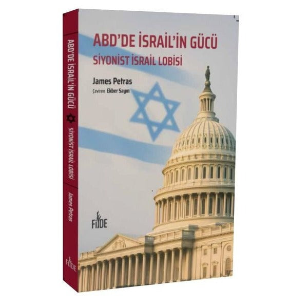 ABD'de İsrail'in Gücü - Siyonist İsrail Lobisi | Fide Yayınları (İnce Kapak)