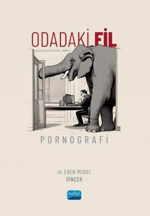 Odadaki Fil: Pornografi | Nobel Akademik Yayıncılık (İnce Kapak)