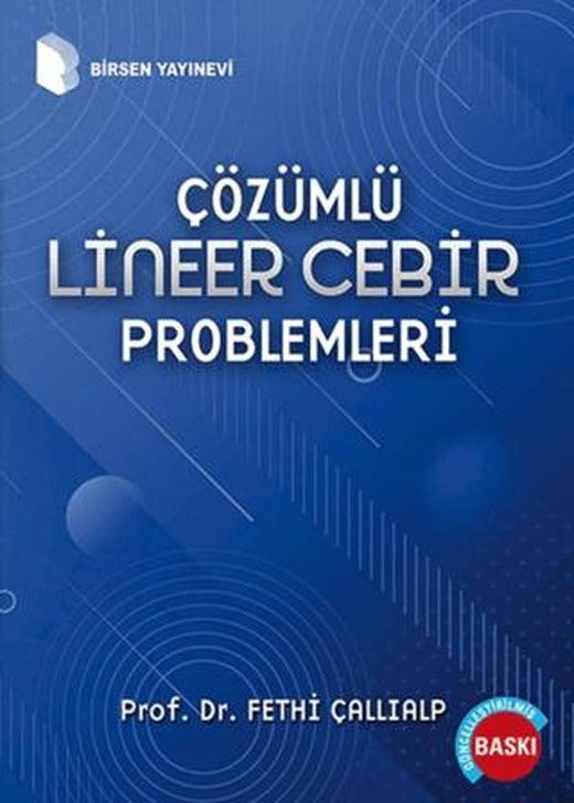 Çözümlü Lineer Cebir Problemleri | Birsen Yayınevi (Ciltsiz)