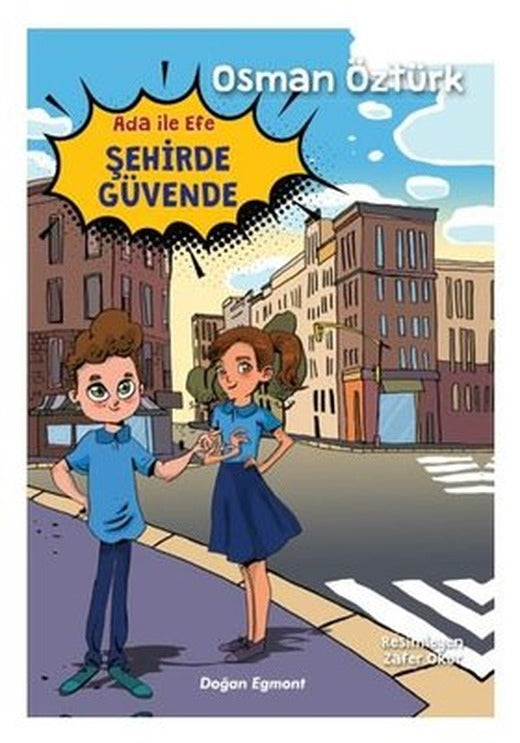 Ada İle Efe Şehirde Güvende | Doğan ve Egmont Yayıncılık