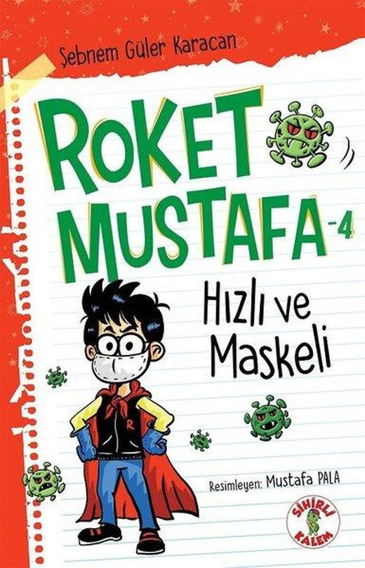 Hızlı ve Maskeli - Roket Mustafa 4 | Sihirli Kalem (İnce Kapak)