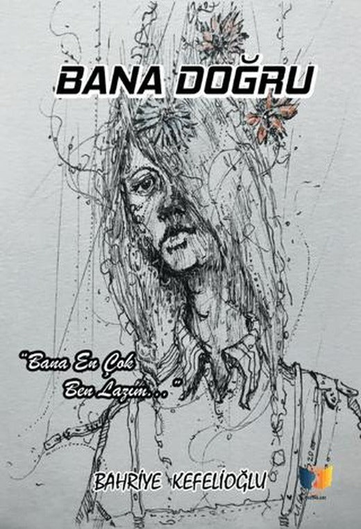 Bana Doğru | Ateş Yayınları (Ciltsiz)