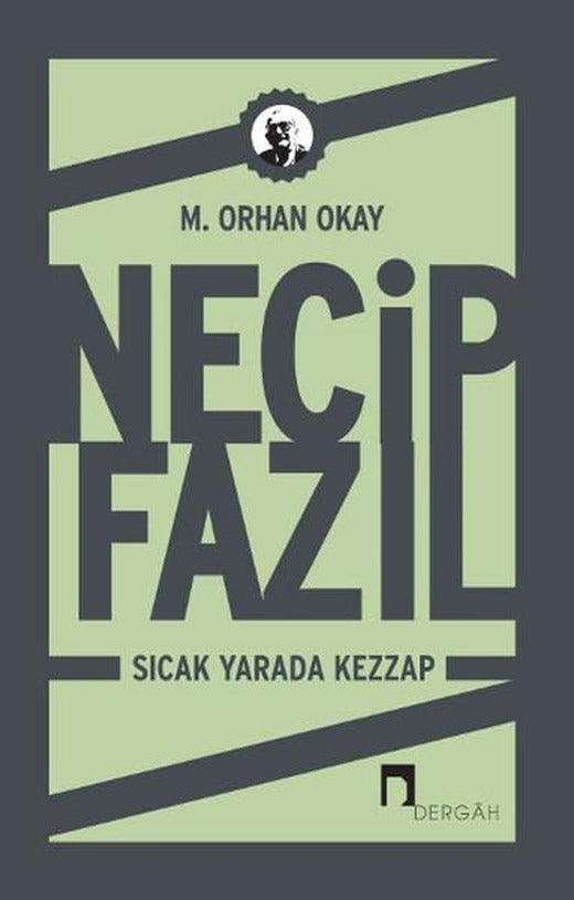 Necip Fazıl: Sıcak Yarada Kezzap | Dergah Yayınları (İnce Kapak)