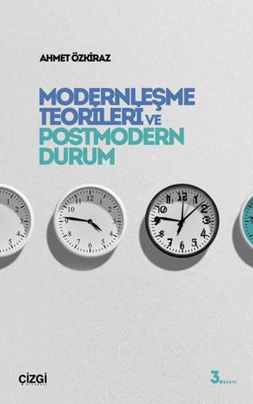 Modernleşme Teorileri ve Postmodern Durum | Çizgi Kitabevi Yayınları (Ciltsiz)