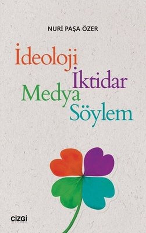 İdeoloji İktidar Medya Söylem | Çizgi Kitapevi
