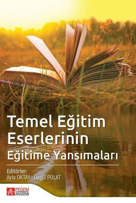 Temel Eğitim Eserlerinin Eğitime Yansımaları | Pegem Akademi Yayıncılık (İnce Kapak)