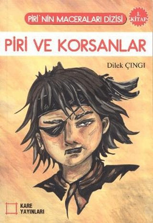 Piri ve Korsanlar (1. Kitap) | KARE YAYINLARI (Ciltsiz)