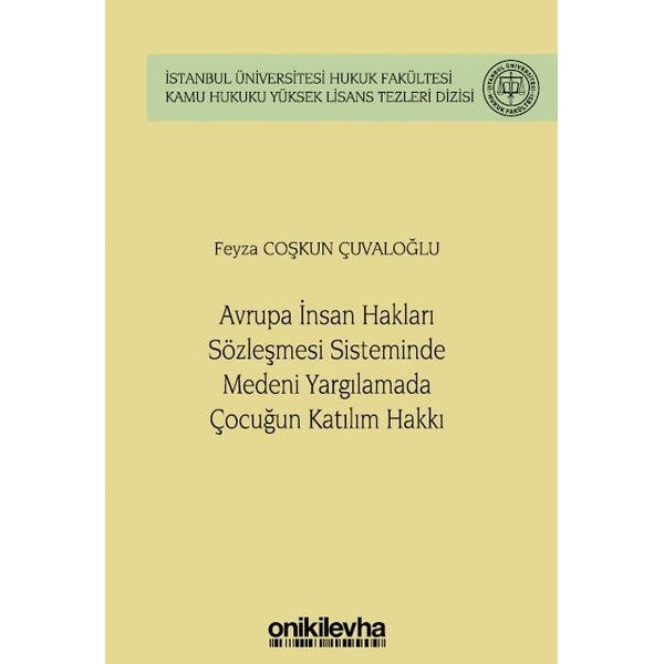 Avrupa İnsan Hakları Sözleşmesi Sisteminde Medeni Yargılamada Çocuğun Katılım Hakkı | On İki Levha Yayıncılık