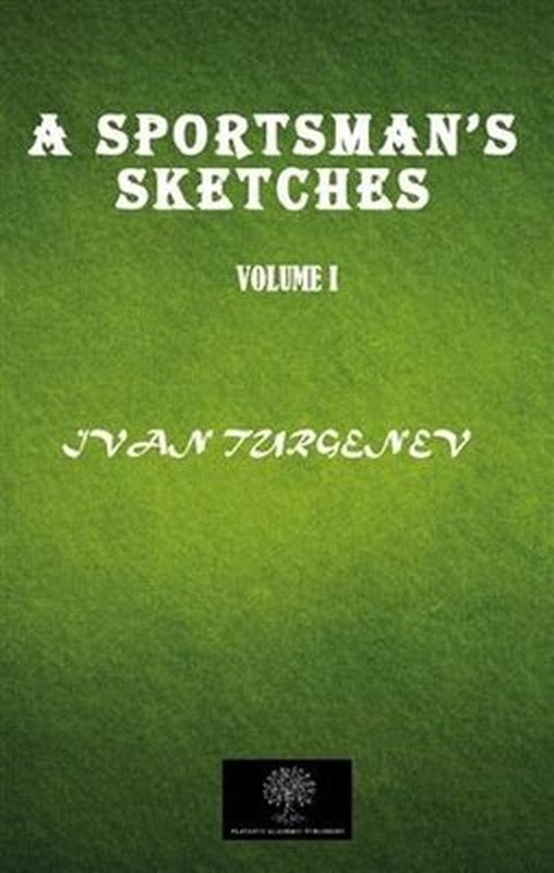 A Sportsman's Sketches Vol 1 | Platanus Publishing
