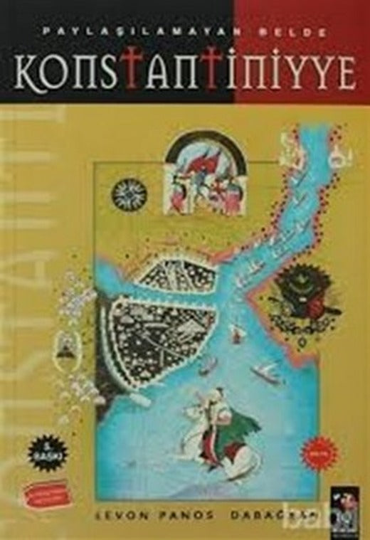 Konstantiniyye Paylaşılamayan Belde | IQ Kültür Sanat Yayıncılık